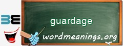 WordMeaning blackboard for guardage